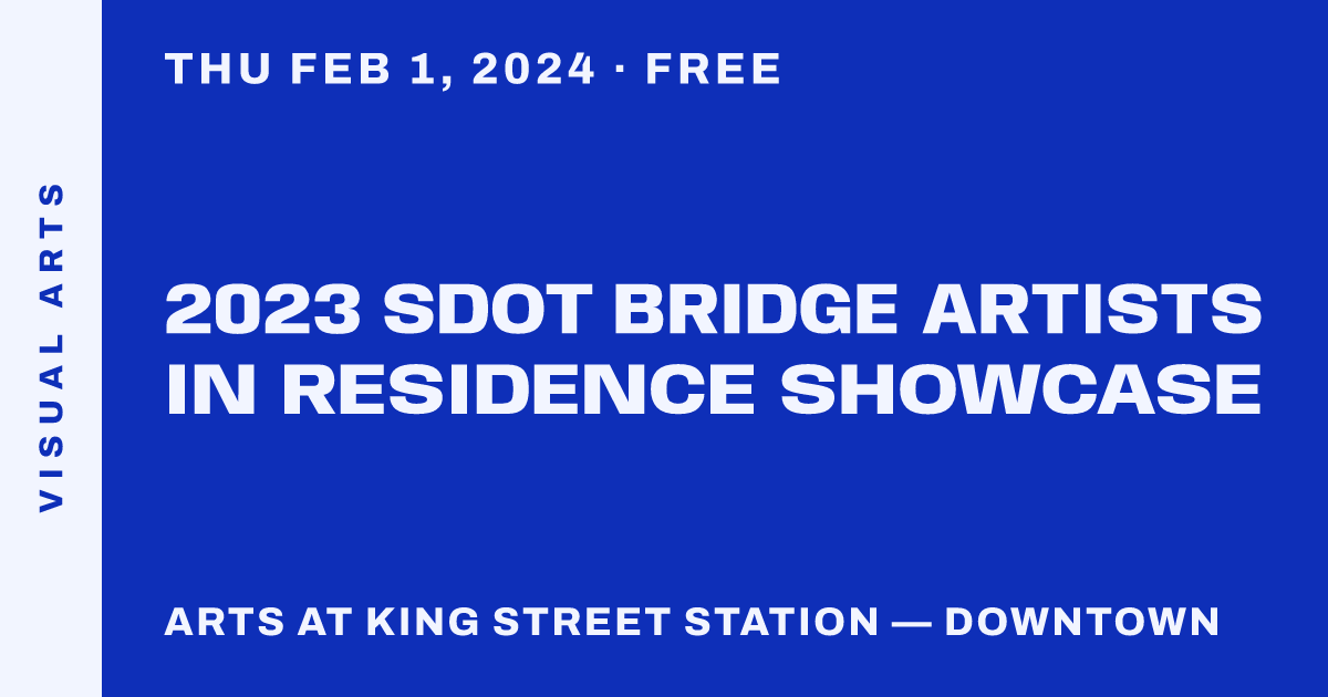 2023 SDOT Bridge Artists in Residence Showcase