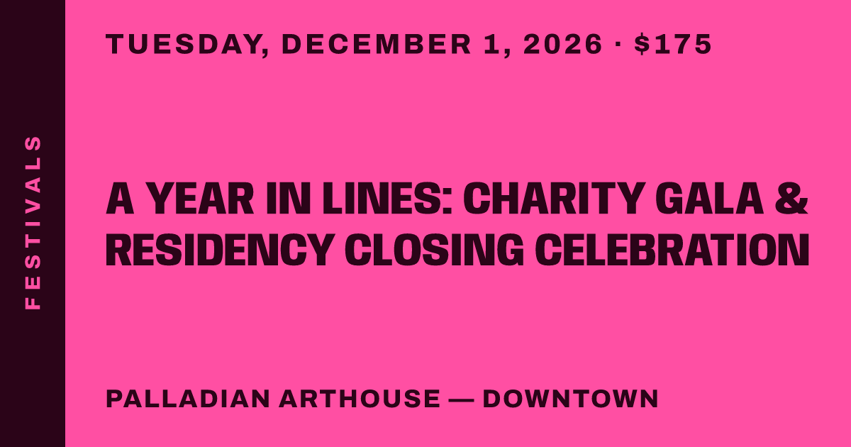 A Year in Lines: Charity Gala & Residency Closing Celebration