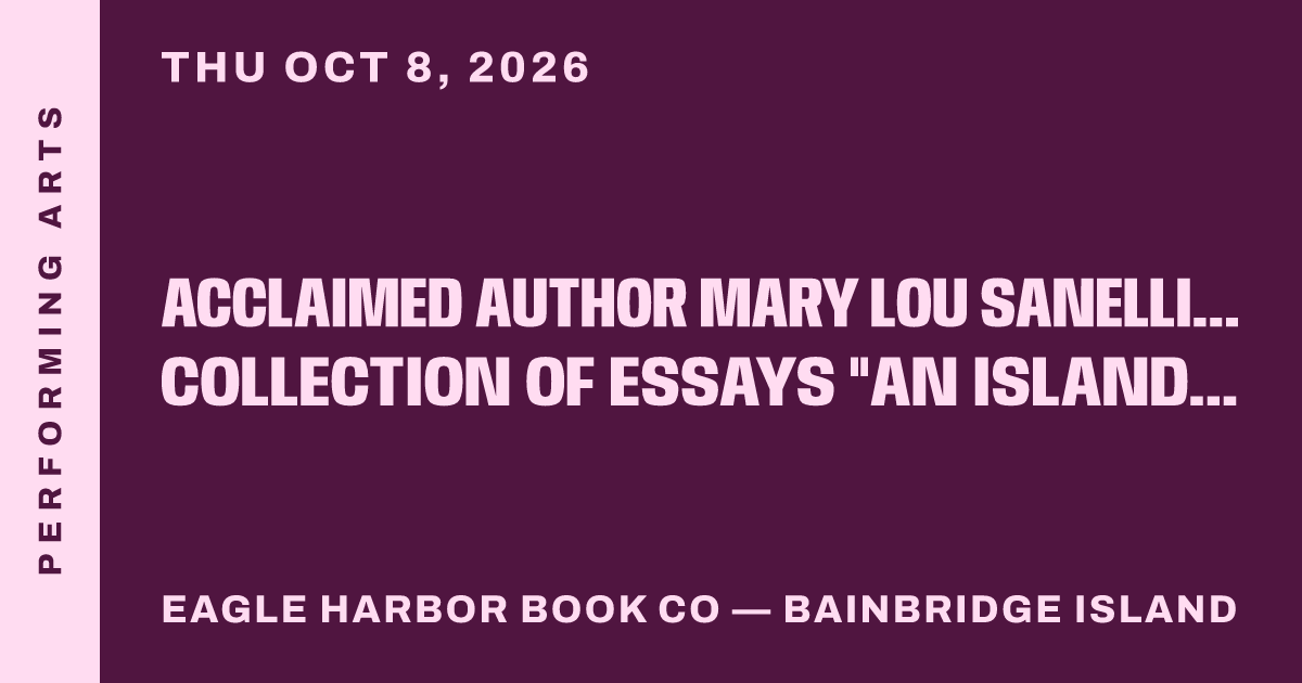 Acclaimed Author Mary Lou Sanelli Shares Her New Collection of Essays "An Island Called Bainbridge."