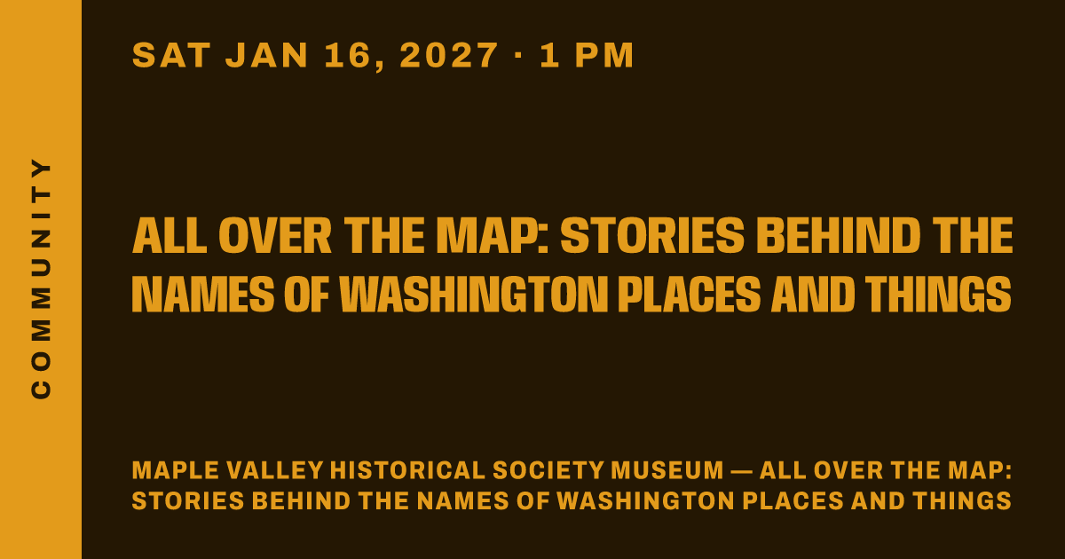 All Over The Map: Stories Behind the Names of Washington Places and Things