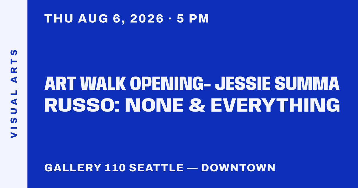 Art Walk Opening- Jessie Summa Russo: None & Everything
