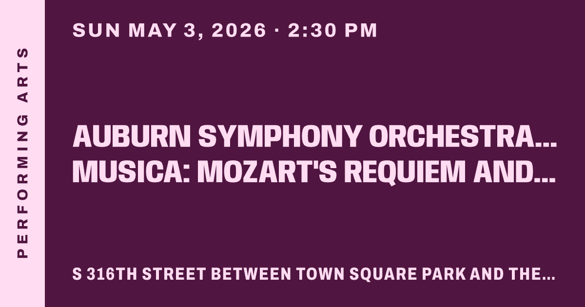Auburn Symphony Orchestra & Seattle Pro Musica: Mozart's Requiem and Golijov's Oceana