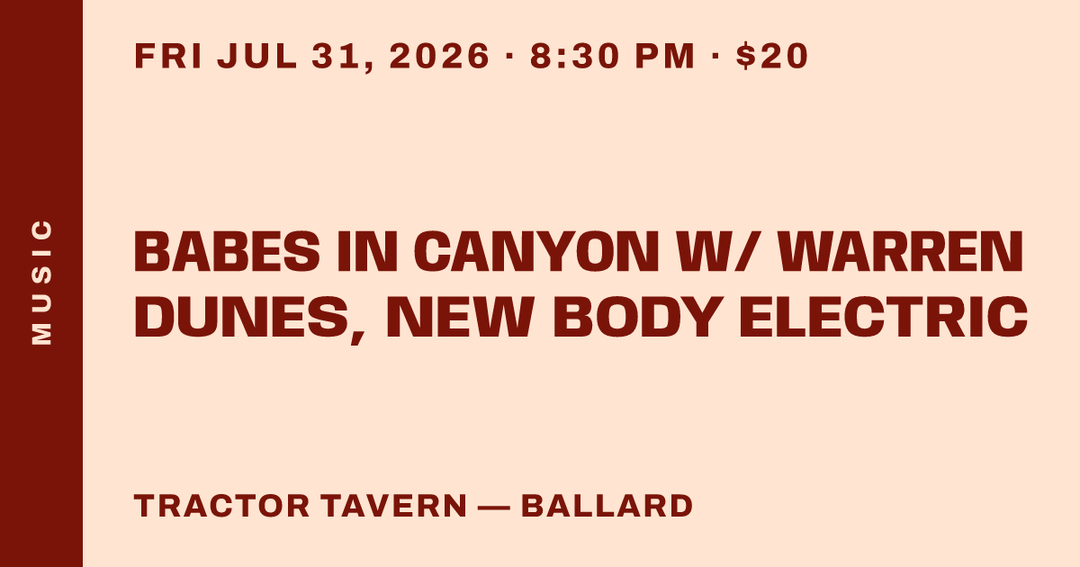 Babes in Canyon w/ Warren Dunes, New Body Electric