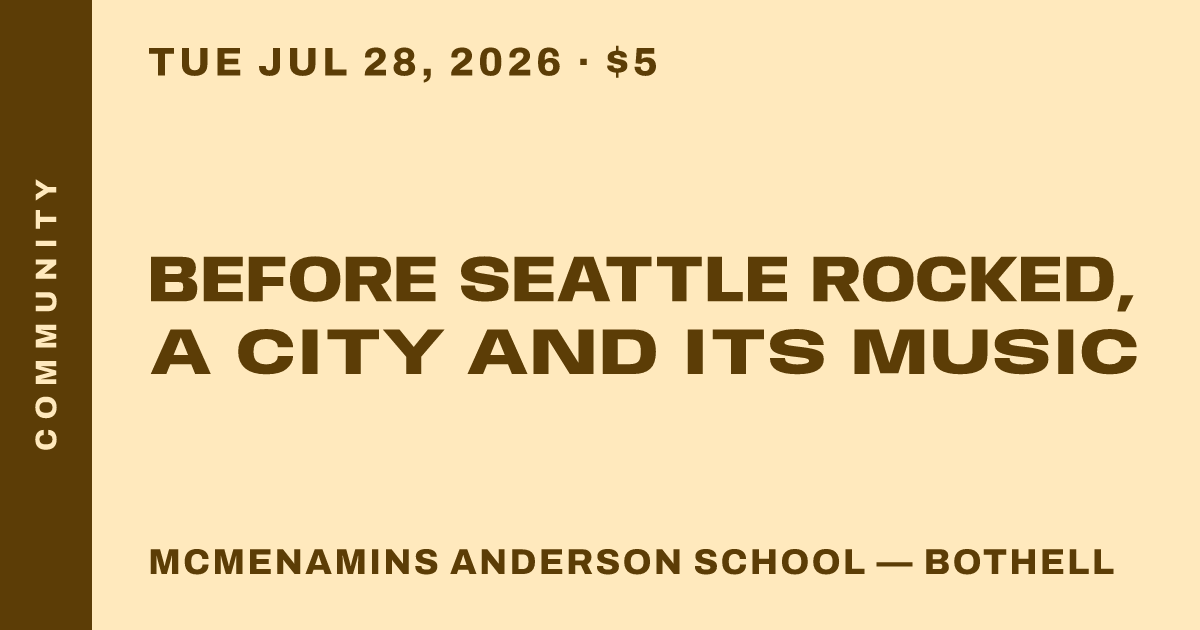 Before Seattle Rocked, A City and its Music