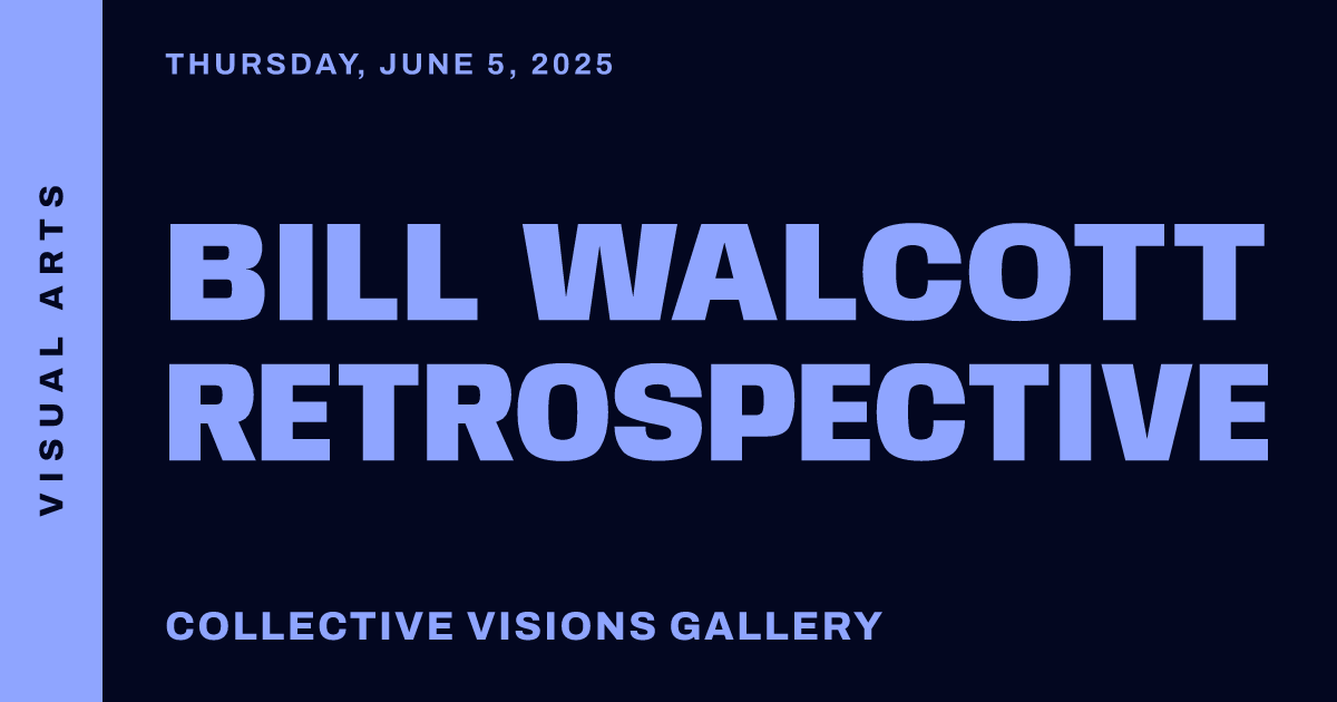 Bill Walcott Retrospective