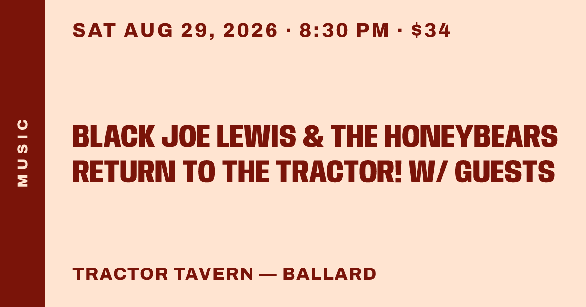 Black Joe Lewis & The Honeybears Return to the Tractor! w/ guests