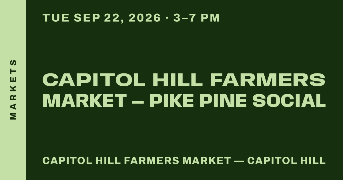 Capitol Hill Farmers Market — Pike Pine Social