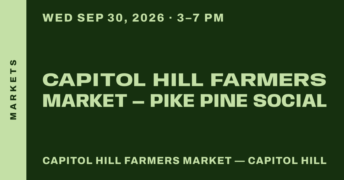 Capitol Hill Farmers Market — Pike Pine Social
