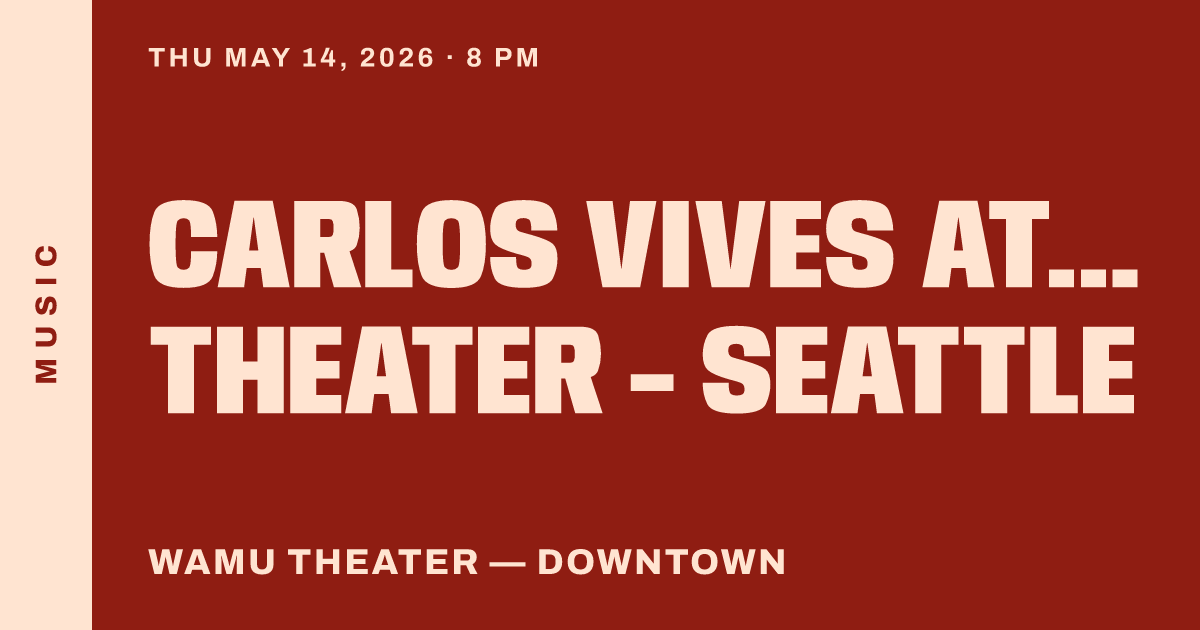 Carlos Vives at WaMu Theater - Seattle