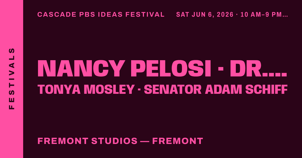 Cascade PBS Ideas Festival