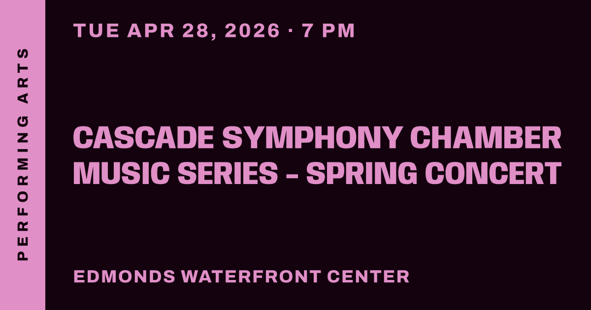 Cascade Symphony Chamber Music Series - Spring Concert