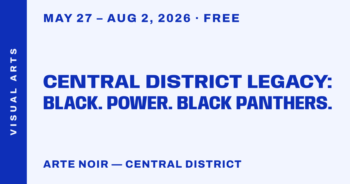 Central District Legacy: Black. Power. Black Panthers.