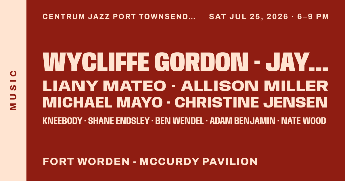 Centrum Jazz Port Townsend - Saturday Evening Mainstage