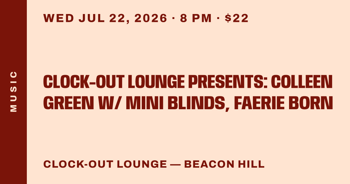 Clock-Out Lounge Presents: Colleen Green w/ Mini Blinds, Faerie Born