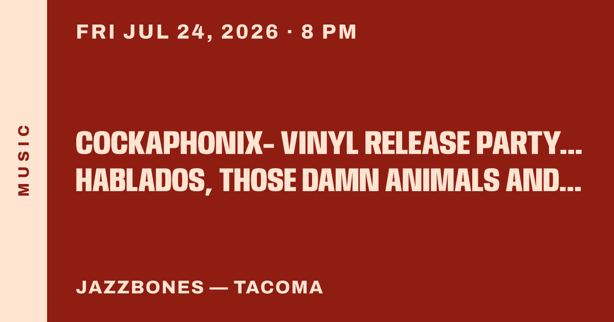 Cockaphonix- Vinyl Release Party with Los Mal Hablados, Those Damn Animals and Swedey