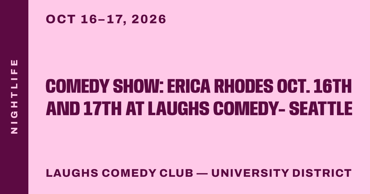 Comedy Show: Erica Rhodes Oct. 16th and 17th at Laughs Comedy- Seattle