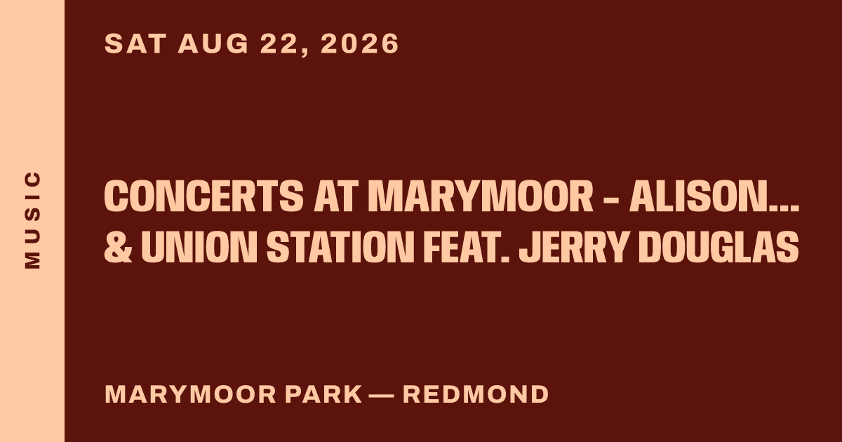 Concerts at Marymoor - Alison Krauss & Union Station feat. Jerry Douglas