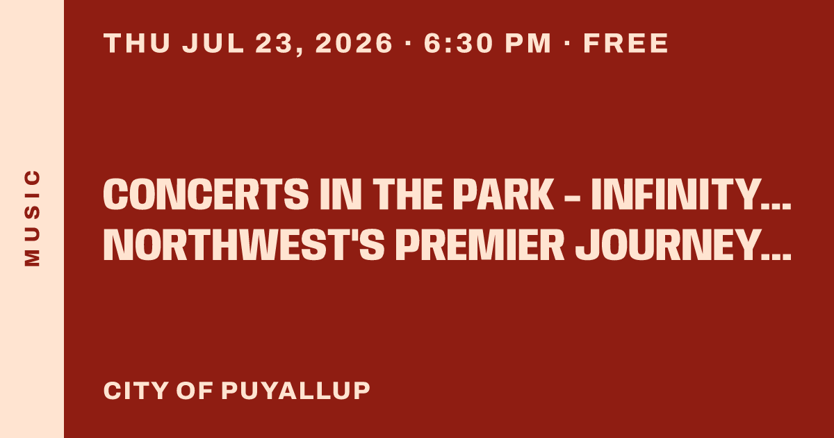 Concerts in the Park - Infinity Project -The Northwest's Premier Journey Tribute Band
