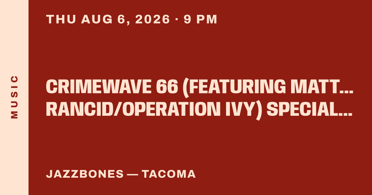 Crimewave 66 (Featuring Matt Freeman from Rancid/Operation Ivy) Special Guests 1876 and Velvet Tang