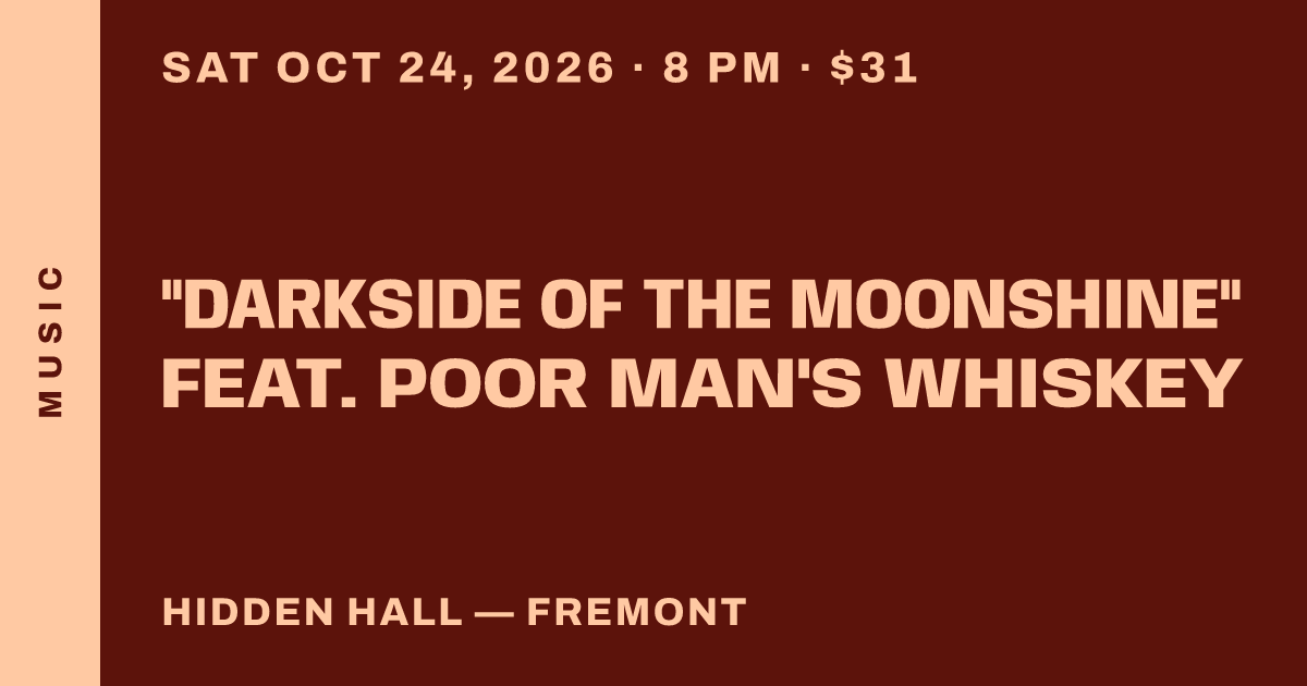 "Darkside of the Moonshine" feat. POOR MAN'S WHISKEY