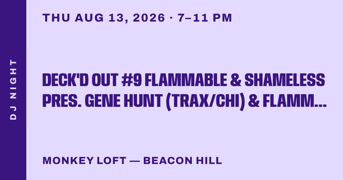 Deck'd Out #9 Flammable & Shameless Pres. Gene Hunt (Trax/CHI) & Flamm DJs