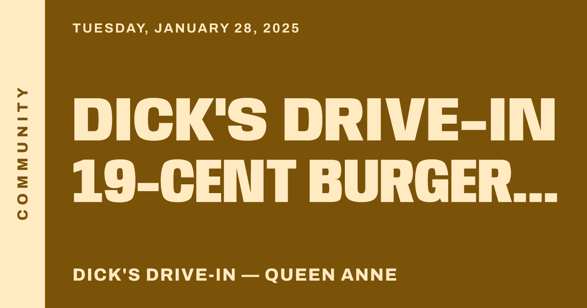 Dick's Drive-In 19-Cent Burger Day