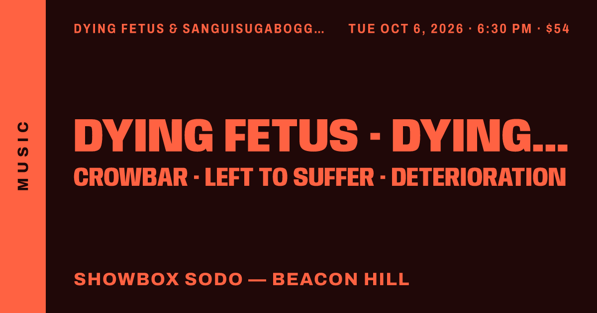 Dying Fetus & Sanguisugabogg with Crowbar, Left to Suffer, Deterioration
