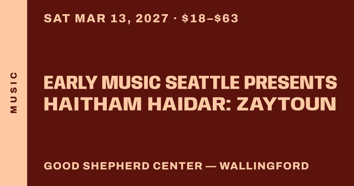 Early Music Seattle presents Haitham Haidar: Zaytoun