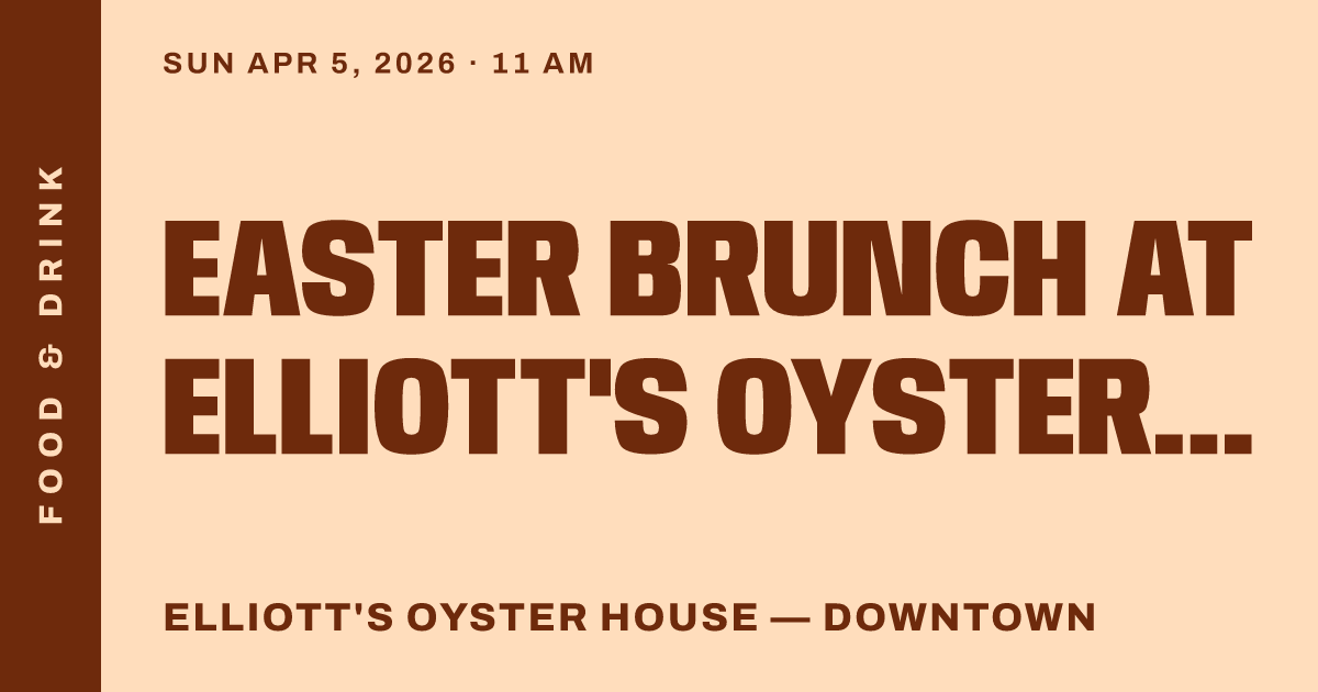 Easter Brunch at Elliott's Oyster House