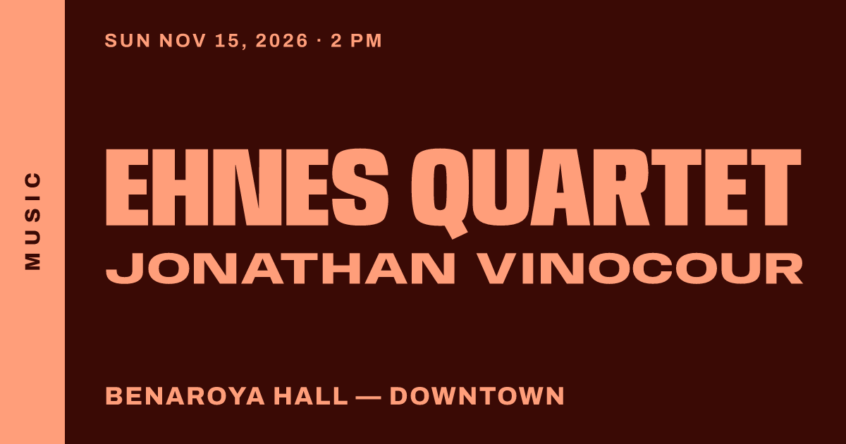 Ehnes Quartet & Jonathan Vinocour