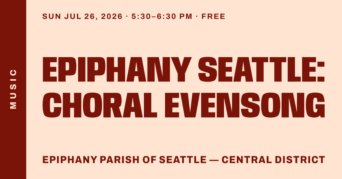 Epiphany Seattle: Choral Evensong