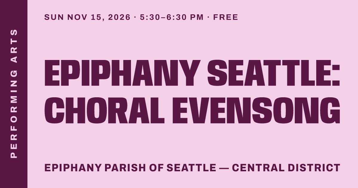 Epiphany Seattle: Choral Evensong