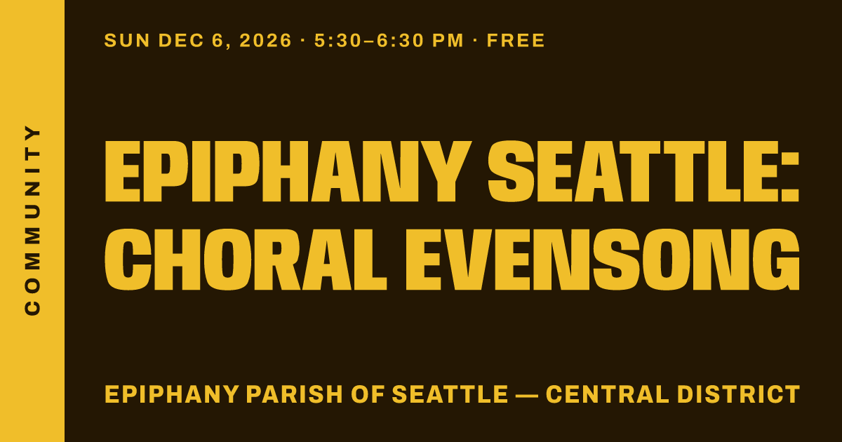 Epiphany Seattle: Choral Evensong
