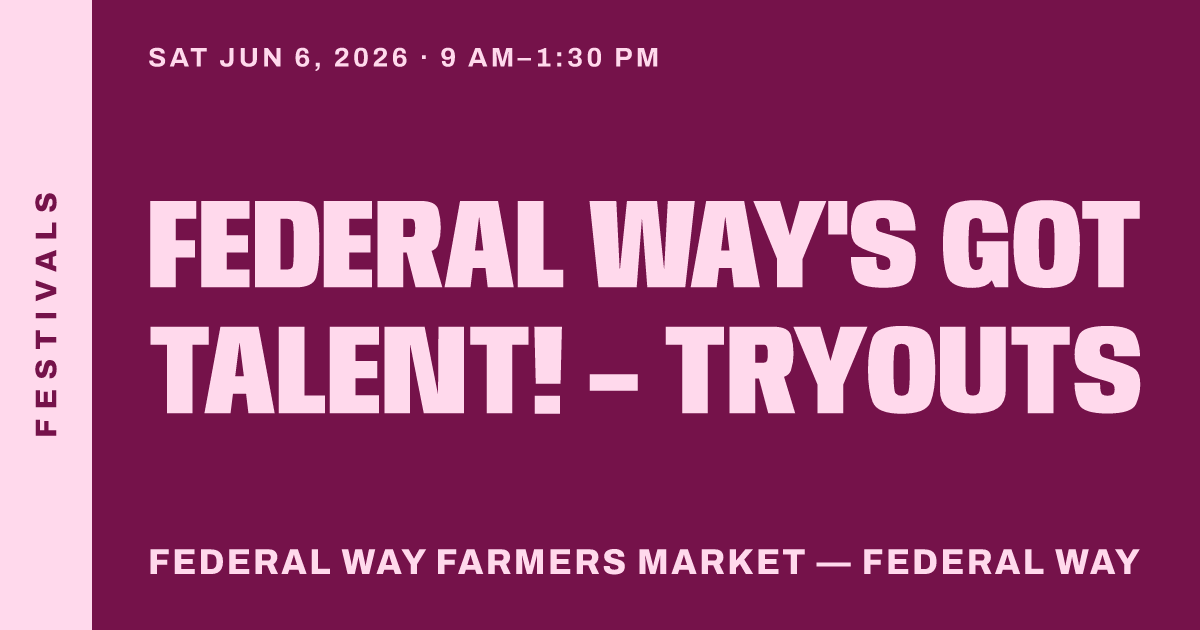 Federal Way's Got Talent! – Tryouts