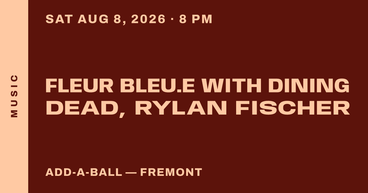 Fleur Bleu.e with Dining Dead, Rylan Fischer