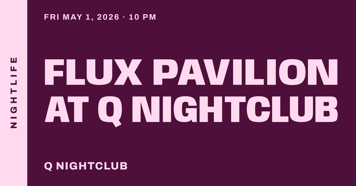 Flux Pavilion at Q Nightclub