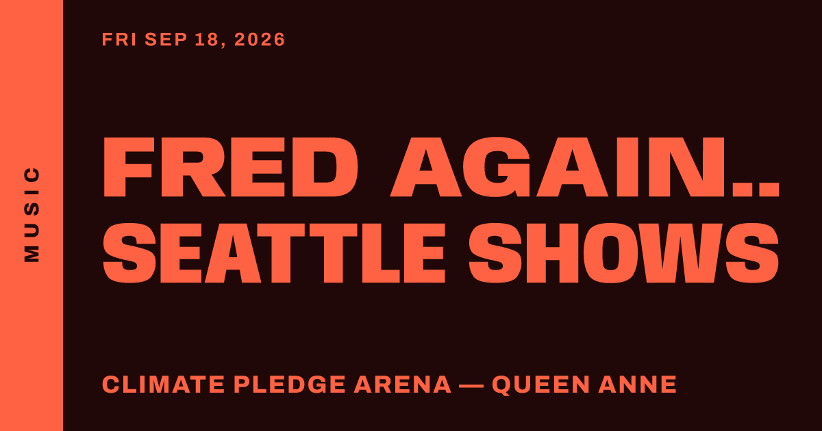 Fred Again.. Seattle Shows