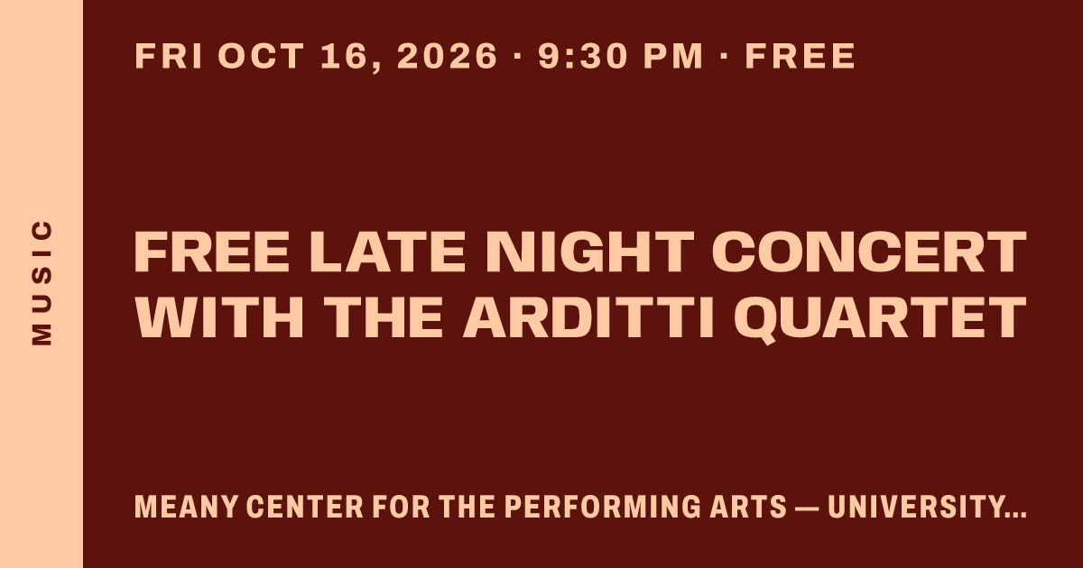 FREE LATE NIGHT CONCERT WITH THE ARDITTI QUARTET