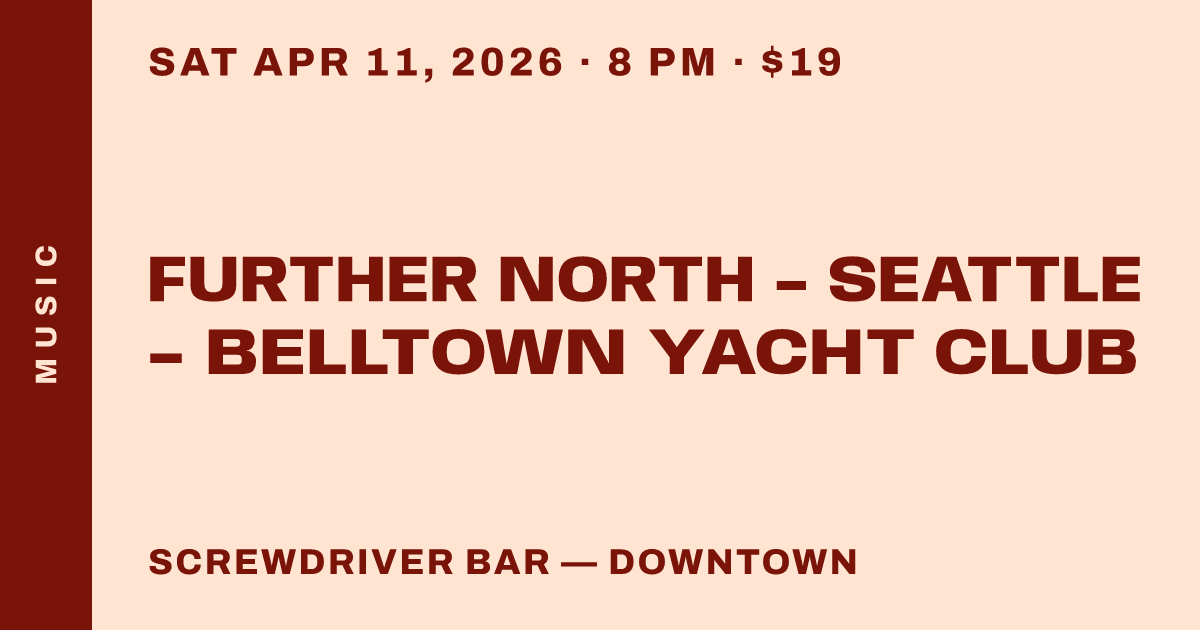 Further North - Seattle - Belltown Yacht Club