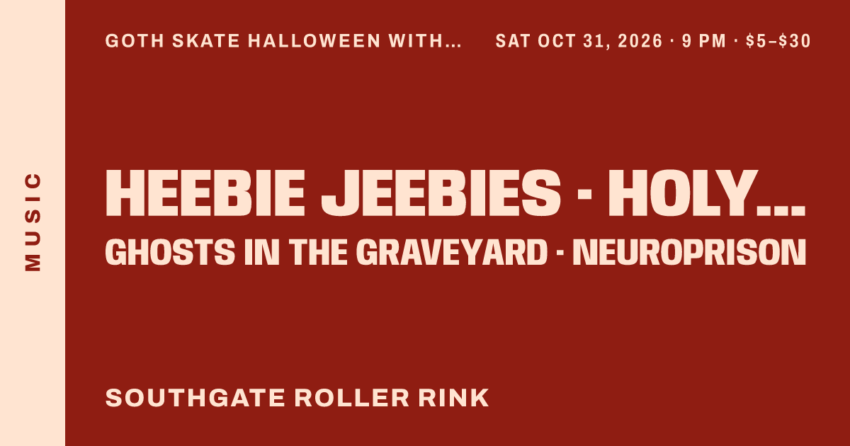 Goth Skate Halloween with Heebie Jeebies, Holy Divers of Babylon, The Band That Ate My Brain, Ghosts in the Graveyard, Neuroprison