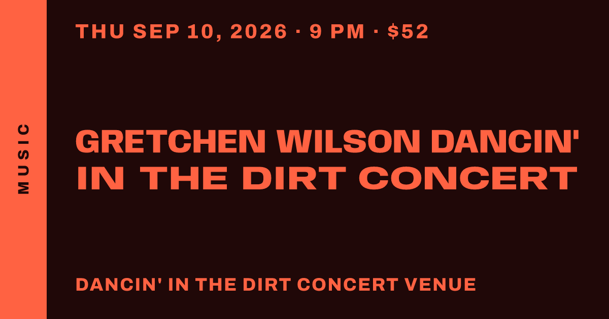 Gretchen Wilson Dancin' In The Dirt Concert