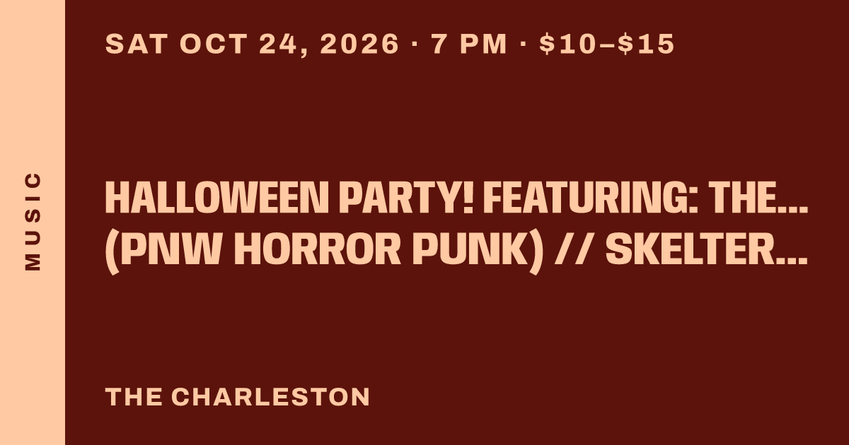 Halloween Party! Featuring: THE ACCÜSED (thrash/crossover, Seattle) // EVELYN'S CASKET (PNW horror punk) // SKELTER (formerly Hellbox) // PEACE (groove/doom metal, Brem)