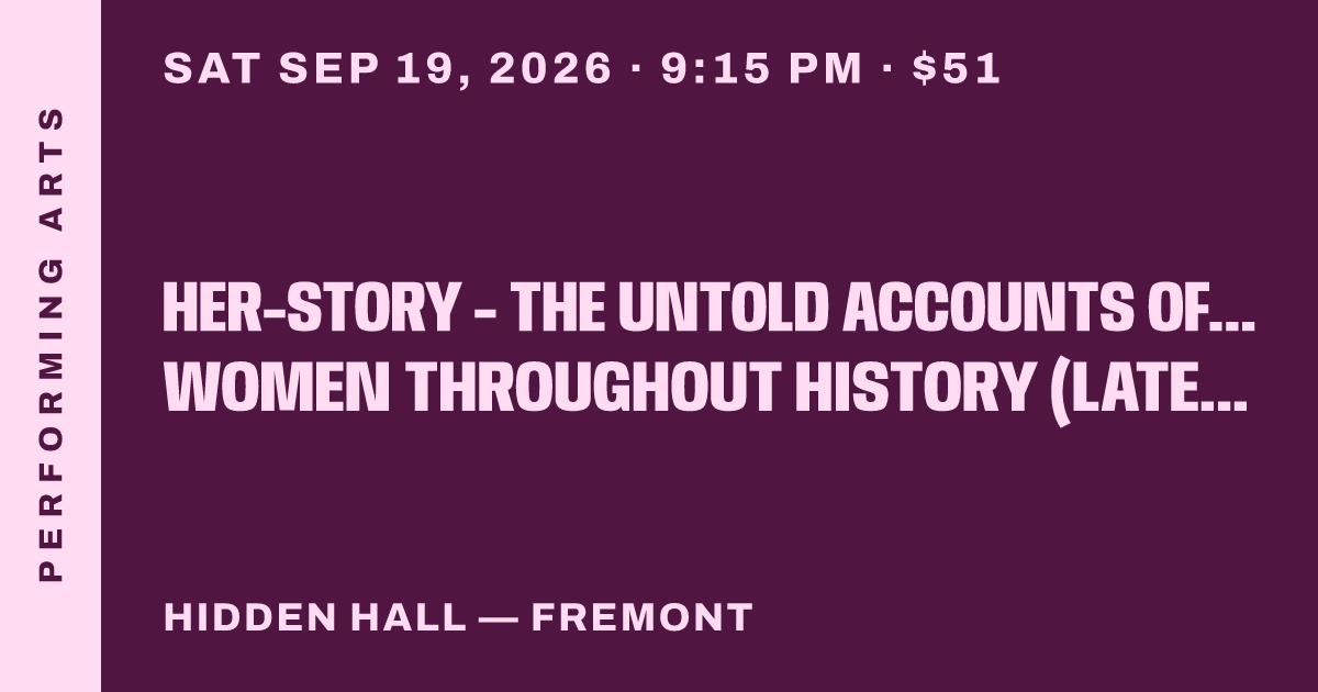 HER-STORY - The untold accounts of impactful women throughout history (Late Show)