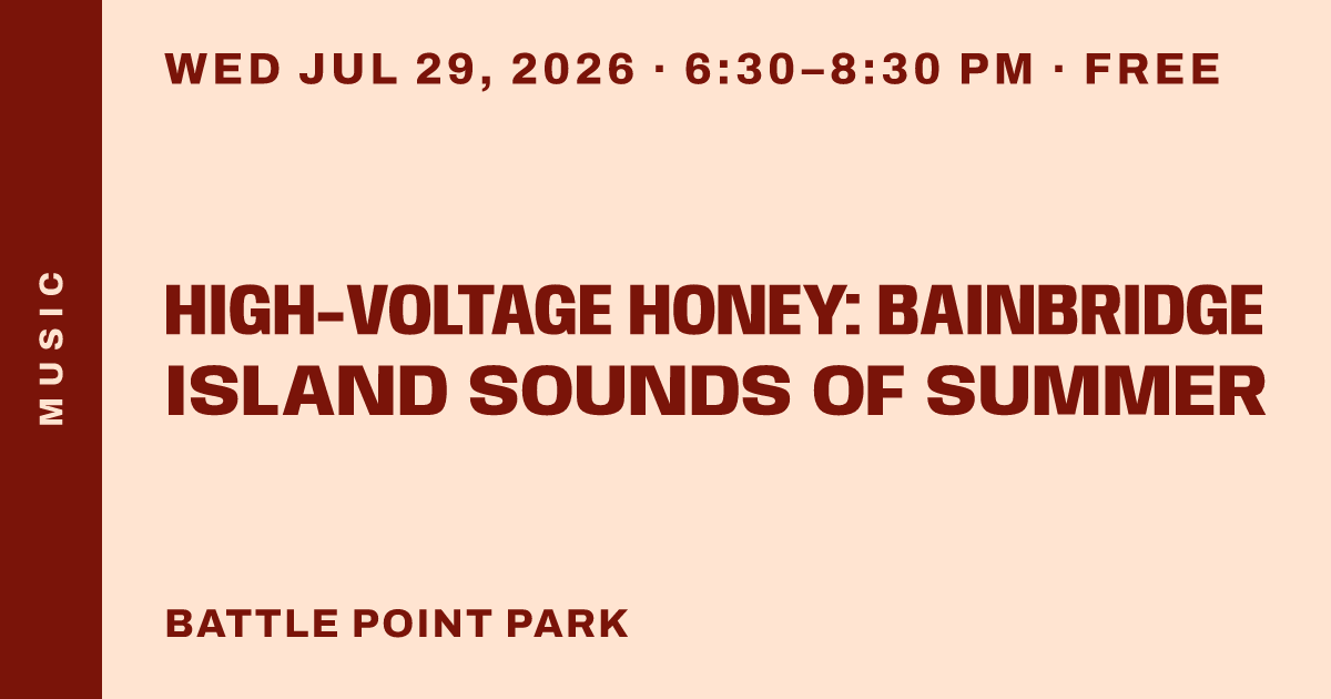 High-Voltage Honey: Bainbridge Island Sounds of Summer