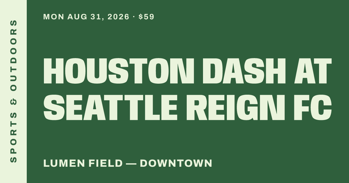 Houston Dash at Seattle Reign FC