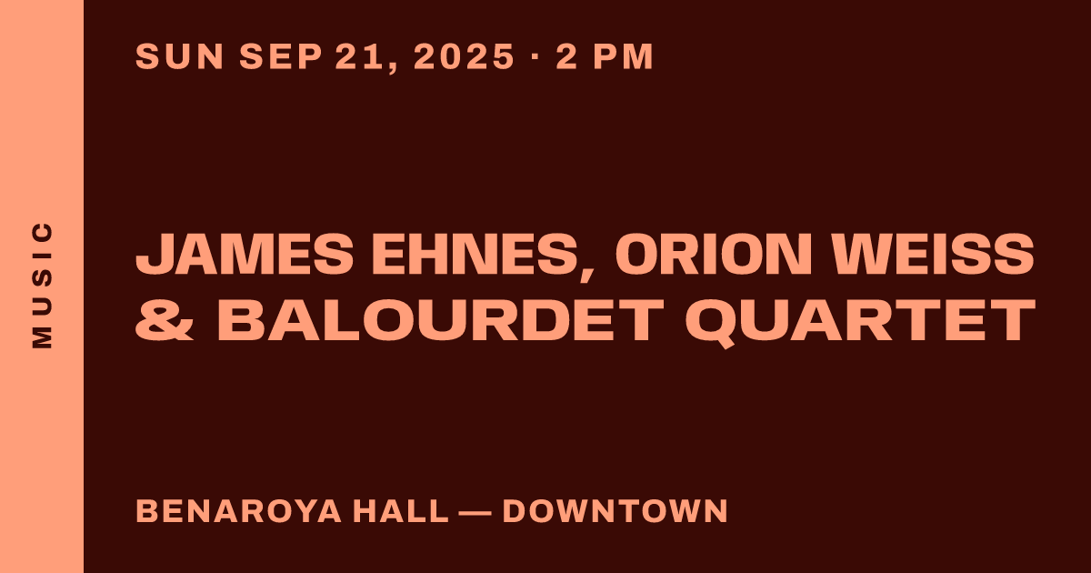 James Ehnes, Orion Weiss & Balourdet Quartet