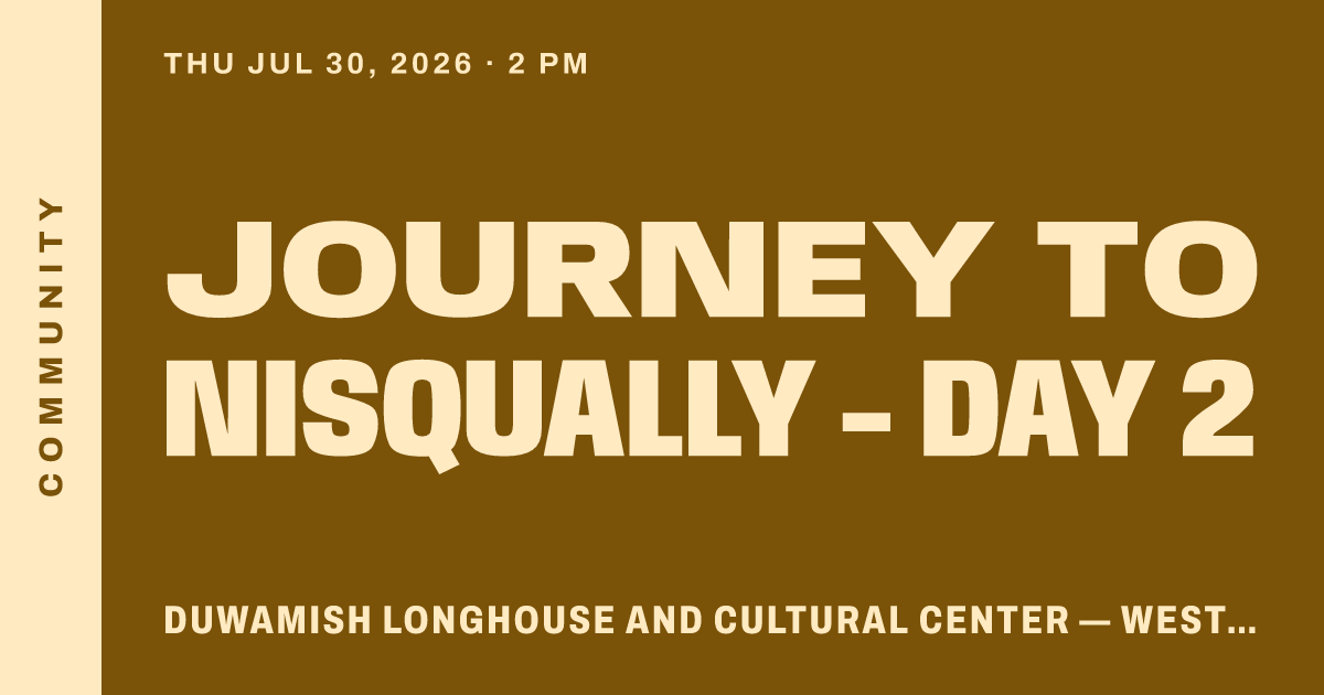 Journey to Nisqually - DAY 2