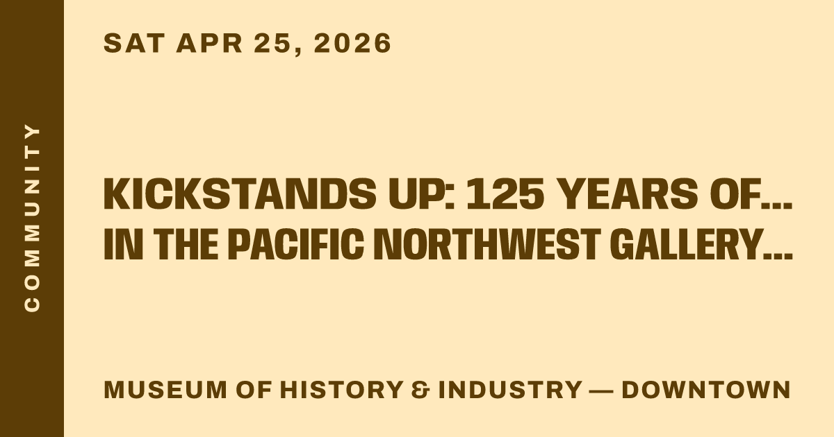 Kickstands Up: 125 Years of Motorcycling in the Pacific Northwest Gallery Talks