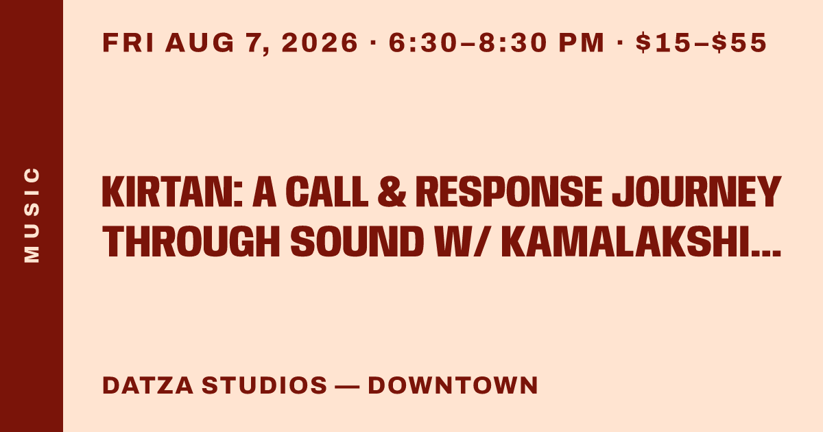 KIRTAN: A Call & Response Journey Through Sound w/ Kamalakshi & Niharika