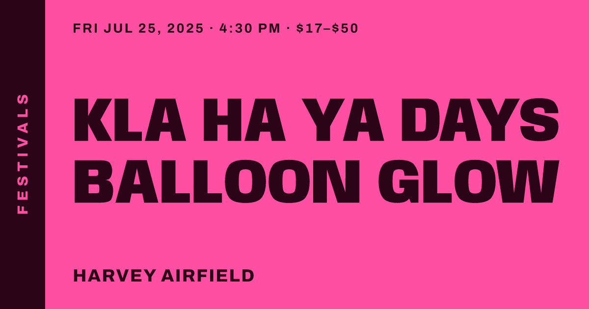Kla Ha Ya Days Balloon Glow